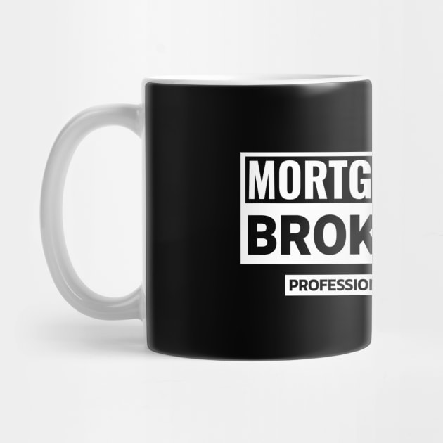 Mortgage Broker Professional by The Favorita